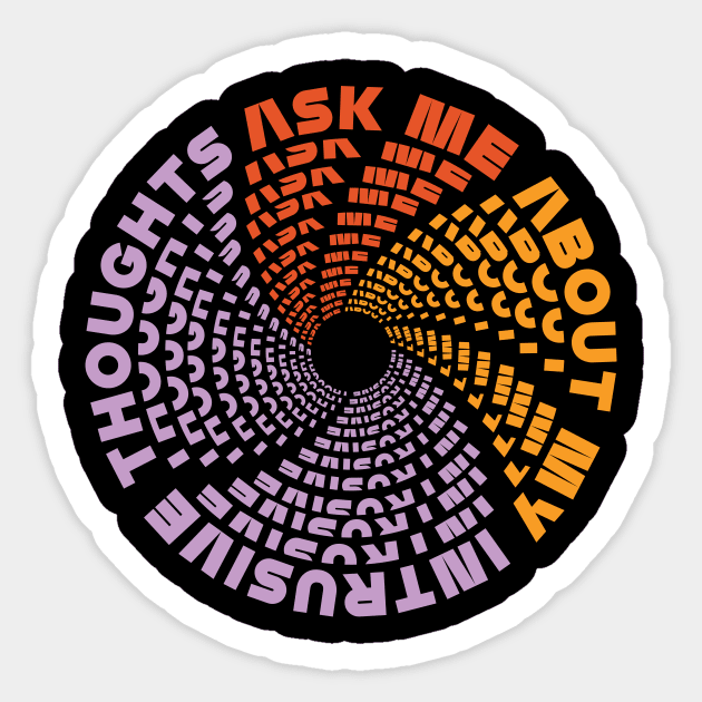 Ask Me About My Intrusive Thoughts (Color) Sticker by kthorjensen